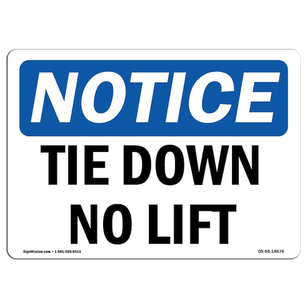 Safety Sign, OSHA Notice, 7" Height, Aluminum, Tie Down No Lift Sign, Landscape